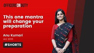 This One Mantra Will Change Your Preparation  | IAS Anu Kumari