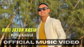Hati Jatuh Kasih-Putra Amirul (Official Music Video)