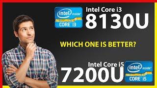 INTEL Core i3 8130U vs INTEL Core i5 7200U Technical Comparison