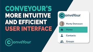 ConveYour's Better, More Efficient User Interface