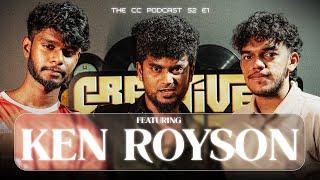 We invited the Top director in the Tamil indie music scene | Ken Royson | CC PODCAST S2 EP 1