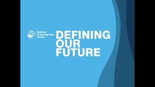 National Oceanography Centre. Defining our Future - Our Strategy 2020 to 2025