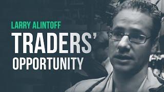 Traders’ Opportunity · Larry Alintoff, from Wall Street Warriors