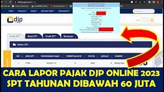 CARA LAPOR PAJAK DJP ONLINE 2023 SPT TAHUNAN PRIBADI DI BAWAH 60 JUTA // E FILLING PAJAK 2023