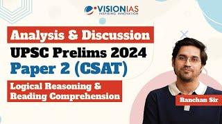 UPSC Prelims 2024 | Analysis & Discussion | Paper 2 (CSAT) Logical Reasoning & Reading Comprehension