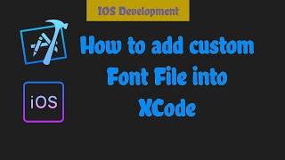 How to add a custom font into XCode
