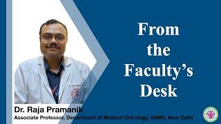 From the Faculty's Desk | AIIMS HBOC REGISTRY | Dr. Raja Pramanik, AIIMS, New Delhi