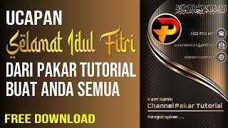 Ucapan Selamat Idul Fitri dari Pakar Tutorial untuk Anda