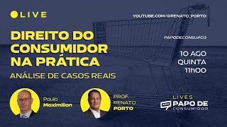 LIVE - Direito do consumidor com Paulo Maximilian (Análise de CASOS REAIS)