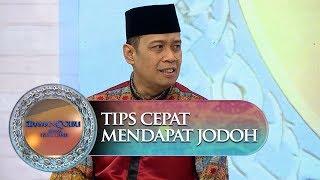 Tips Cepat Mendapat Jodoh Dari Ustadz Dhanu - Siraman Qolbu (4/10)