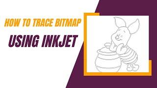 Tracing Bitmap Images with an Ink space Program: A Step-by-Step Guide