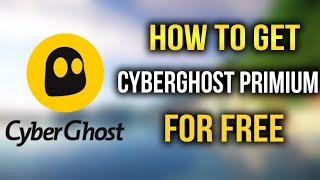 How to get cyber ghost primium vpn for free cyberghost