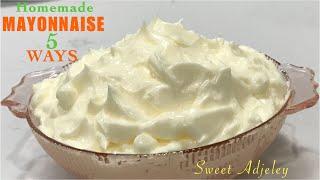 How To Make Mayonnaise With Or Without A Food Processor 5 Ways | 5 Easy Ways To Make Mayonnaise