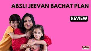 ABSLI Jeevan Bachat Plan: Good or Bad? An Enlightening Review | Holistic Investment