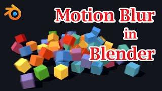 Motion Blur In Blender | Theory & Examples | Step-by-Step Guide To Add A Motion Blur To Any Object