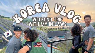 KOREA VLOG  | INTERNATIONAL COUPLE | weekend trip with family pt. 1