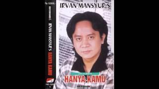 Hanya Kamu / Irvan Mansyue S (Original)