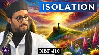 Isolation & Alone Time (2) || NBF 410 || Dr Shadee Elmasry