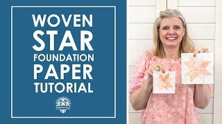 WOVEN STAR Foundation Paper How-To! Beautiful Quilt Block that's been on my wishlist  It's Sew Emma