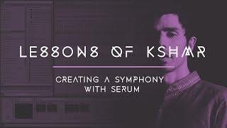 Lessons of KSHMR: Creating a Symphony with Serum