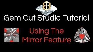 Gem Cut Studio Tutorial 4: Using the Mirror Feature