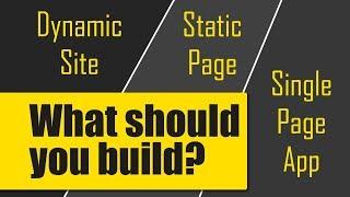Dynamic Websites vs Static Pages vs Single Page Apps (SPAs)