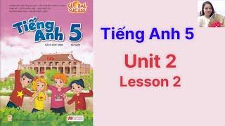 Tiếng Anh lớp 5 (sách mới) Global success. Unit 2. Lesson 2 - Ms Kathy