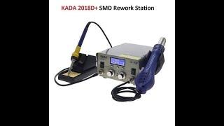 Review Kada 2018D+ Best SMD Rework Station/HeatGun For Mobile & Other SMD Repairing New Video 2023
