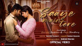 Saaye Main Tere - ( OFFICIAL VIDEO ) Perfect Records | Ashish Sharma | Saurabh Pachauri & Pooja