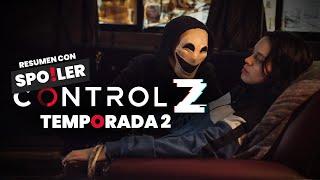 Control Z Temporada 2 | Resumen con Spoilers