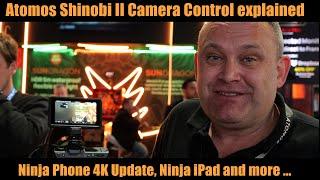 Atomos Shinobi II Camera Control + Touch Focus explained, Ninja Phone 4K Update and more