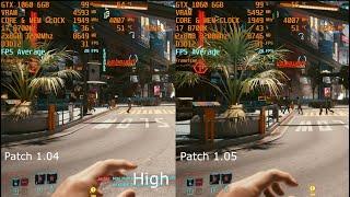 Cyberpunk 2077 - Patch 1.04 vs Patch 1.05 Performance Test - GTX 1060 6GB | i7 8700k [1080p]