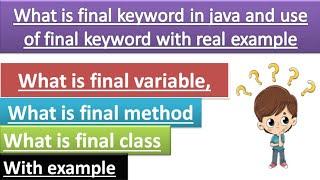 what is final variable, final method and final class in java | final keyword in java with examples