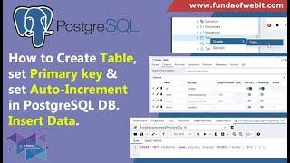 How to Create Table in PostgreSQL | Create Table, set Primary key & Auto-Increment in PostgreSQL DB