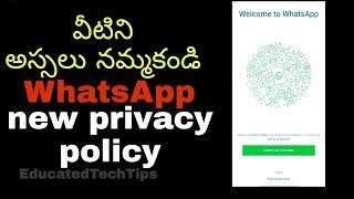 WhatsApp new privacy policy explained in Telugu ||  EducatedTechTips