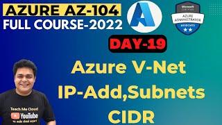 Configure Azure V-Net ! Manage Azure Networking IP Address , CIDR , Subnetting | Azure Administrator