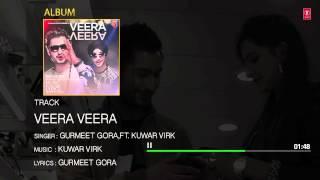 Veera Veera (Audio) Song | Gurmeet Gora | Kuwar Virk | New Punjabi Song 2015