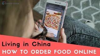 How to Order Food Online in China - Living in China