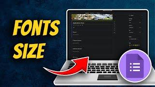 How To Increase & Decrease Font Sizes On Google Form
