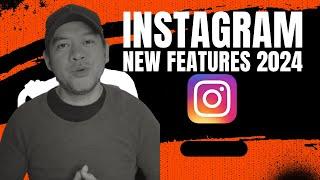 Instagram New Features 2024