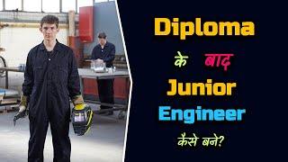How to Become a Junior Engineer after Diploma?  - [Hindi] – Quick Support