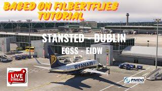 MSFS | PMDG B-737 BASED ON FilbertFlies TUTORIAL WITH REAL PILOT | Stansted to Dublin PART1