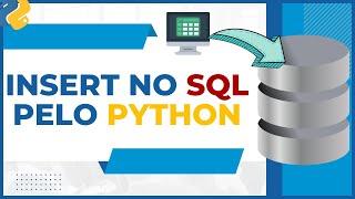 COMO INSERIR DADOS NO SQL ATRAVÉS DO PYTHON