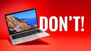 DON'T BUY the 13" M1 MacBook Pro