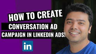 Learn How To Create A Conversation Ad Campaign In LinkedIn Ads | Digital Seekho