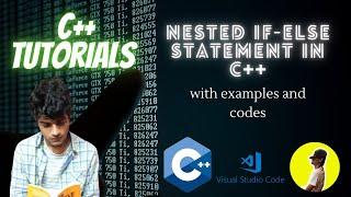 4.6 - Nested If-else statement in C++ language | Using Conditional Statements | C++ tutorials