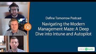 Navigating the Modern Management Maze: A Deep Dive into Intune and Autopilot