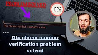 This phone number isnalready in use Problem solved | olx ka account bnaiye