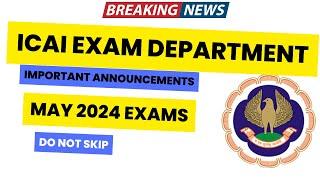 Breaking News | ICAI Exam Department Important Notice CA Exam May 2024 | Official Notification