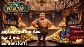 WoW Classic - leicht Gold verdienen mit Seidenstoff 🪙AFK🪙